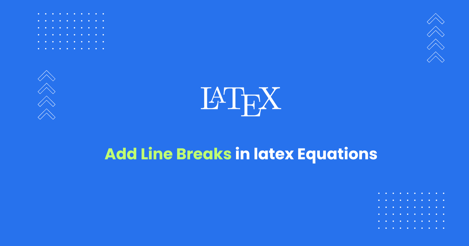 How to Add Line Breaks in latex Equations